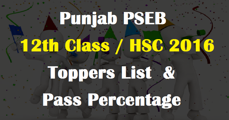 Punjab 12th Class 2016 Toppers List PSEB HSC Pass Percentage