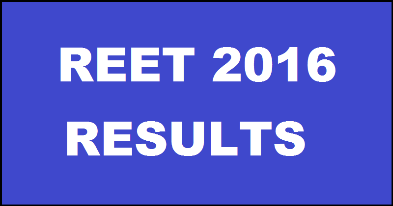 rajresults.nic.in: REET Results 2016 Marks To Be Declared Today @ rajeduboard.rajasthan.gov.in