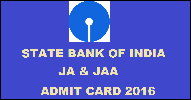 SBI JA & JAA Admit Card 2016 Download Junior Associate Call Letter Exam Date @ sbi.co.in From 11th May