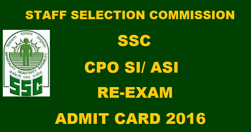 SSC CPO SI ASI Re-Exam Admit Card 2016 Download @ ssc.nic.in From 20th May