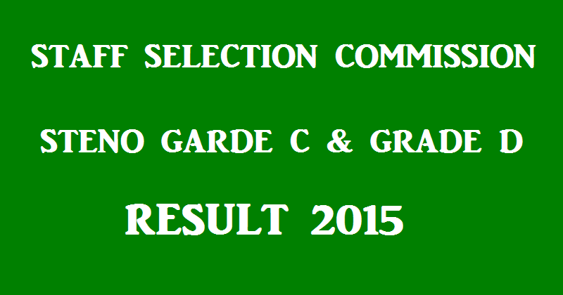 SSC Stenographer Result 2015 Declared| Check Steno Grade C & Grade D Selected Candidates List @ ssc.nic.in