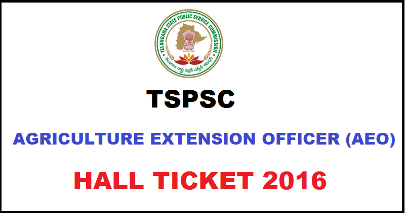 TSPSC AEO Hall Ticket 2016 Download Agriculture Extension Officer Admit Card @ tspsc.gov.in