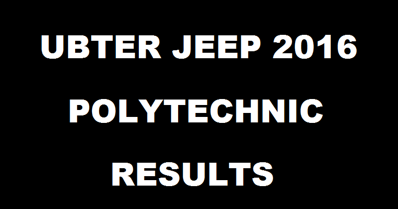 UBTER JEEP Result 2016 Polytechnic Rank Card Expected To Be Declared On 31st May @ ubtrgc.in