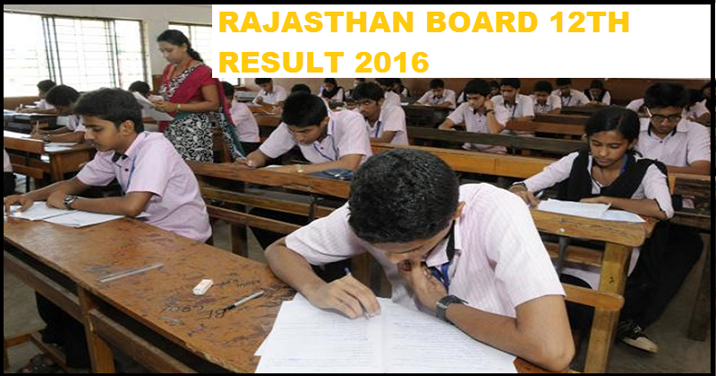 www.rajresults.nic.in: BSER Rajasthan 12th Result 2016 For Arts/ Commerce/ Science To Be Declared Today At 6 PM @ www.rajeduboard.rajasthan.gov.in