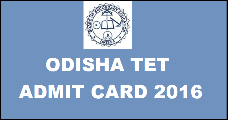 OTET Admit Card 2016 Download Odisha TET Hall Ticket @ bseodisha.nic.in