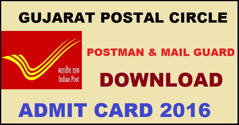 Gujarat Postal Circle Admit Card 2016 For Postman & Mail Guard Download @ www.gujpostexam.com