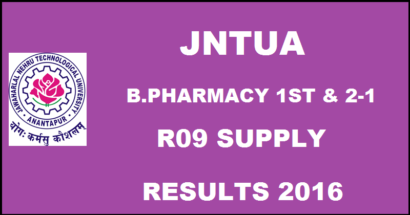 JNTUA B.Pharmacy 1st Year/ 2-1 (R09) Supply Results June 2016 Declared @ jntua.ac.in