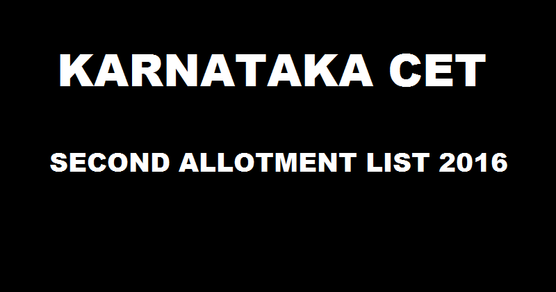 KCET Second Allotment List 2016 Declared @ kea.kar.nic.in | Karnataka CET Seat Allotment Results