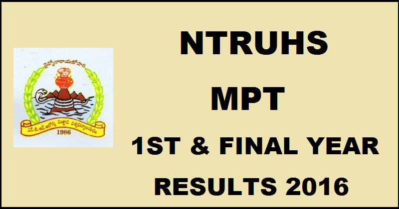 NTRUHS MPT Results 2016 For 1st Year & Final Year Declared @ manabadi.com