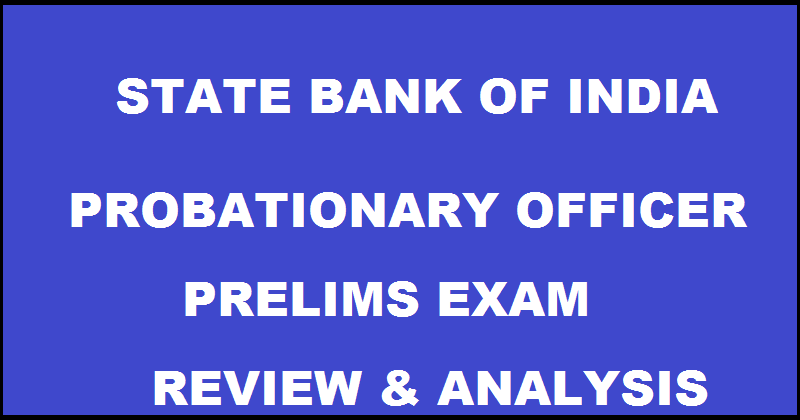 SBI PO Prelims Review & Exam Analysis 2016 With Cutoff Marks For 2nd July Exam