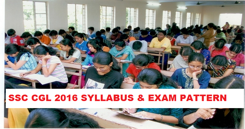 SSC CGL 2016 New Exam Pattern & Syllabus Check Here @ ssc.nic.in