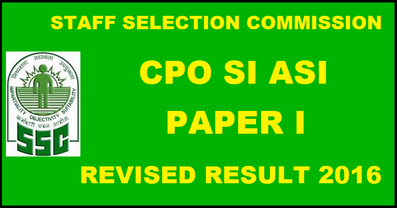 SSC CPO Revised Result 2016 For SI ASI CAPF Paper I Exam Declared @ ssc.nic.in