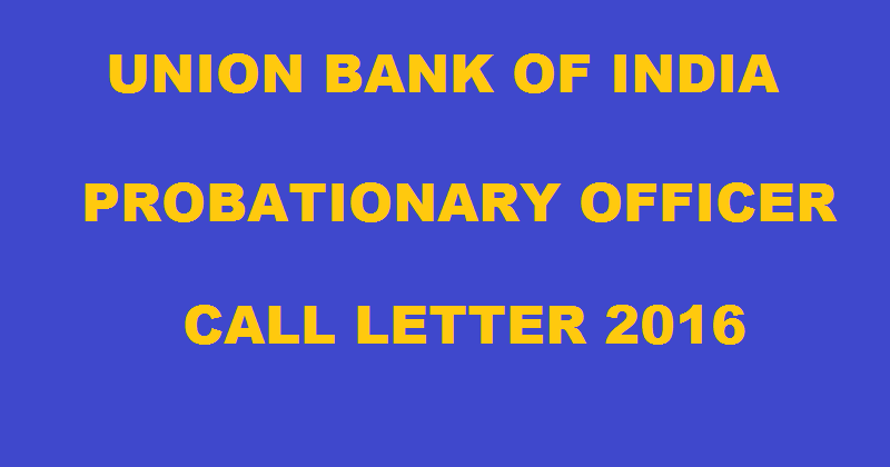 Union Bank of India PO Call Letter Out For Online Exam Download @ www.unionbankofindia.co.in