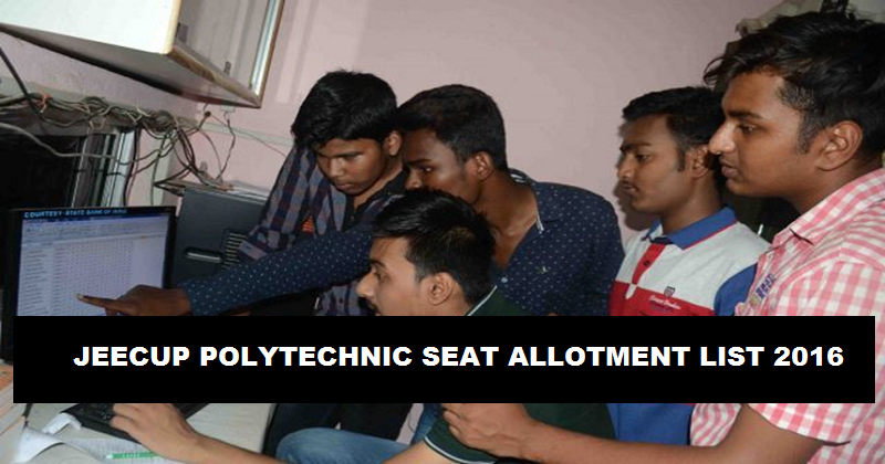 UP JEE Polytechnic Seat Allotment Results 2016 @ www.jeecup.org| JEECUP First Round Allotment List To Be Declared Today