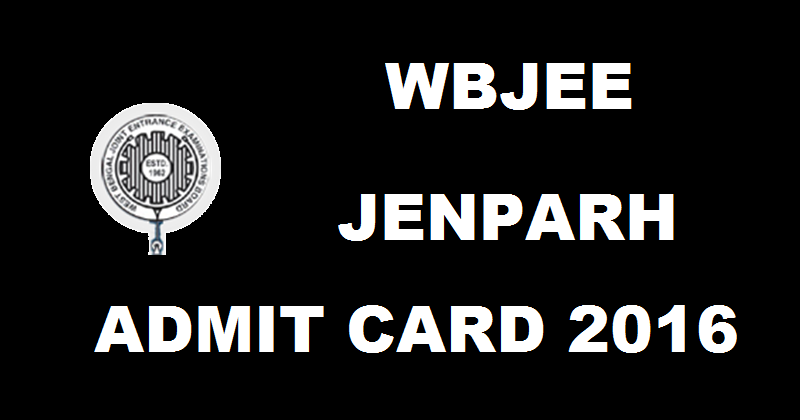 WBJEE JENPARH Admit Card 2016 Hall Ticket Download @ wbjeeb.in