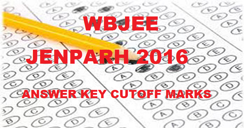 WBJEE JENPARH Answer Key 2016 With Cutoff Marks For 16th July Exam