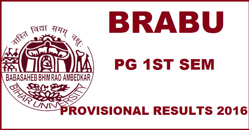 BRABU PG 1st Sem Provisional Results 2016 Declared @ www.brabu.net With Provisional Marks