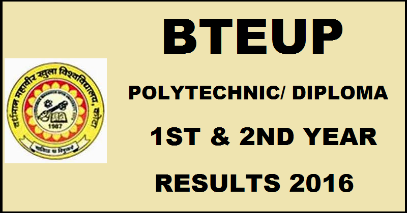 BTEUP Polytechnic Diploma Results 2016 For 1st And 2nd Year @ uppresults.in Expected Soon