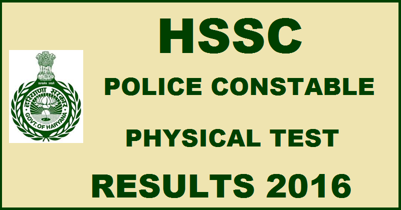 Haryana Police Constable Results 2016 For Physical Test| Check HSSC PET PST Result @ www.hssc.gov.in