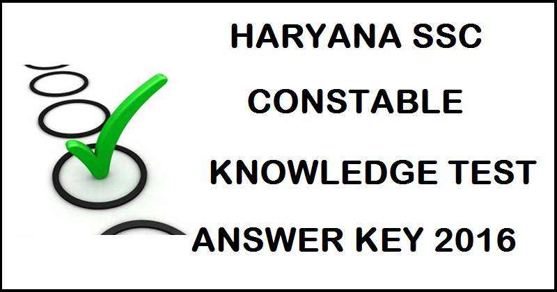 Haryana SSC Constable Answer Key 2016 With Cutoff Marks For Knowledge Test
