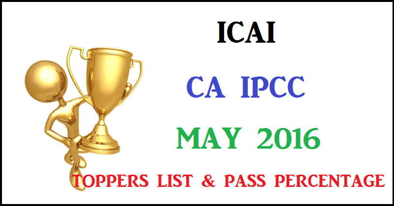 ICAI CA IPCC May 2016 Toppers List & Pass Percenatge With All India Rankers With Photos