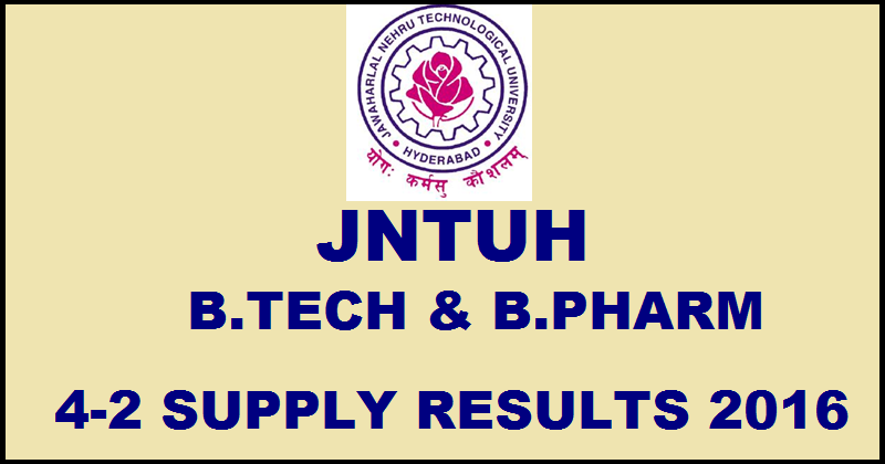 JNTUH B.Tech & B.Pharm 4-2 Supply Results 2016 For R09/ R07/ R05 Declared @ manabadi.com