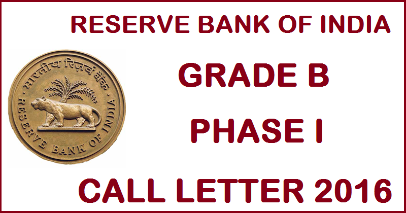 RBI Grade B Call Letter 2016 For Phase I Online Exam Download @ www.rbi.org.in