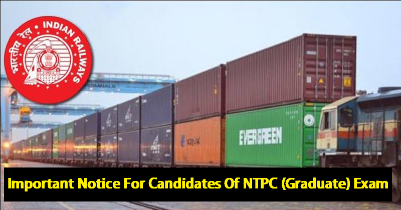 Important Notice For Candidates Of NTPC (Graduate) Exam