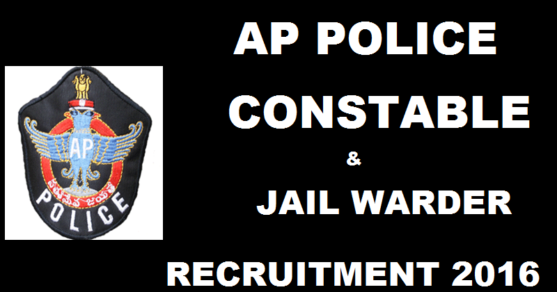 SLPRB AP Police Constable & Warder Recruitment Notification 2016| Apply Online @ recruitment.appolice.gov.in