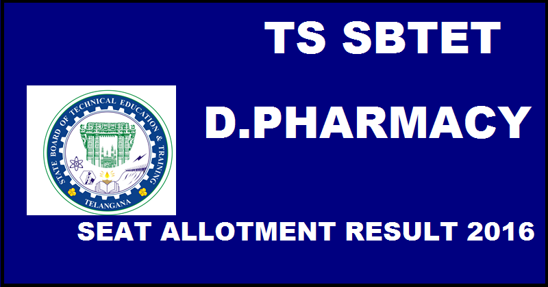 TS SBTET D.Pharm Seat Allotment Results 2016 For 1st Phase @ www.sbtet.telangana.gov.in on 20th August