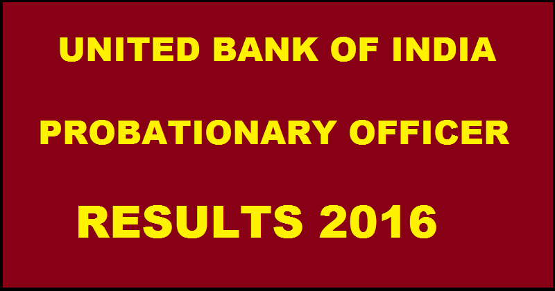 United Bank Of India PO Results 2016| Check UBI PO PGDBF Result @ www.unionbankofindia.co.in