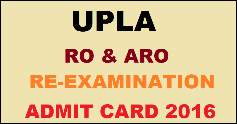 UPLA RO ARO Re-Exam Admit Card 2016 Download @ uplegassembly.nic.in For 14th August Exam