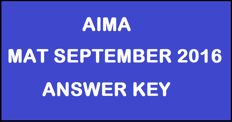 AIMA MAT Answer Key 2016| MAT 4th September Paper Based Test Exam Analysis