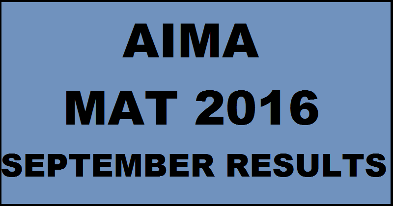 AIMA MAT Results September 2016 Declared| Download MAT Score Card @ Www ...