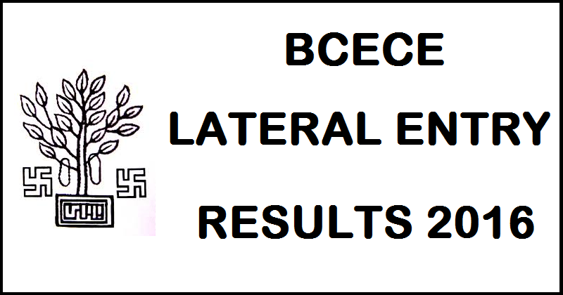 BCECE LE Results 2016 Declared @ bceceboard.com| Check Bihar Lateral Entry Interview Schedule Here