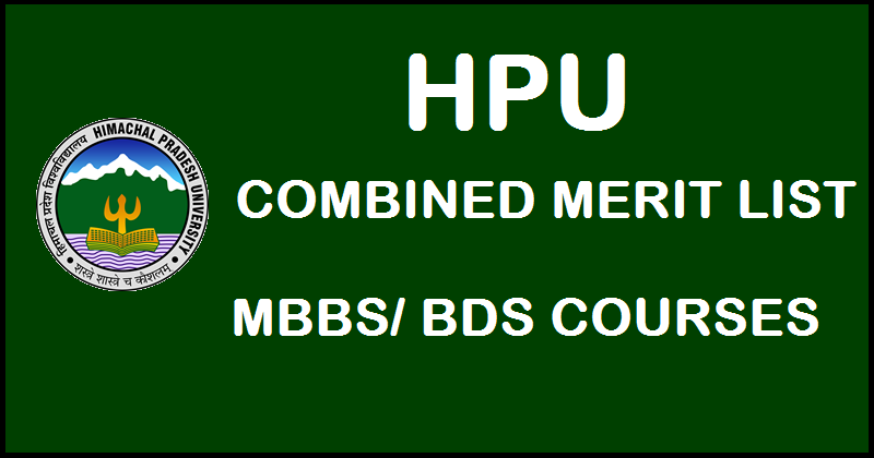 HPU Combined Merit List 2016 Of MBBS/BDS With Counselling Schedule @ hpuniv.in