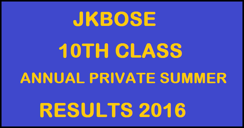 JKBOSE 10th Class Annual Private Jammu (Summer) 2016 Results Declared @ jkbose.co.in