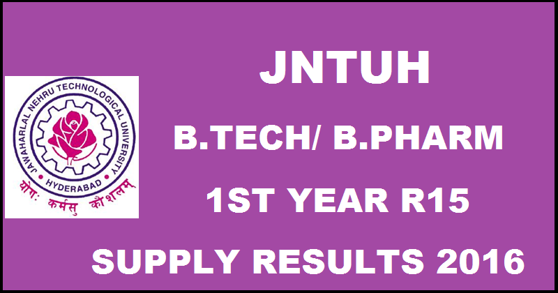 JNTUH B.Tech & B.Pharm 1st Year R15 Supply Results 2016 Declared @ manabadi.com