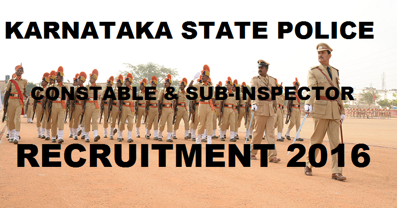 Karnataka State Police Recruitment 2016 For Constable & SI Posts| Apply Online @ www.ksp.gov.in