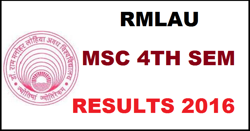 RMLAU MSc 4th Sem Results 2016 Declared For Bio-Technology & Micro Biology @ rmlau.ac.in