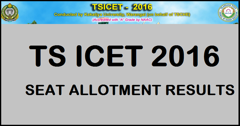 TS ICET Seat Allotment Results 2016 @ tsicet.nic.in Download Telangana ICET Allotment Order Today