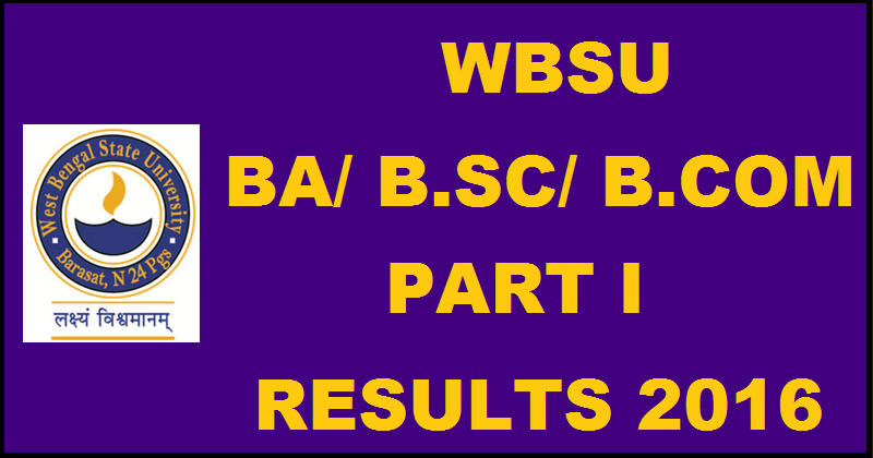 WBSU Results 2016 For BA/B.Sc/B.Com Part I Declared @ Www.indiaresults.com