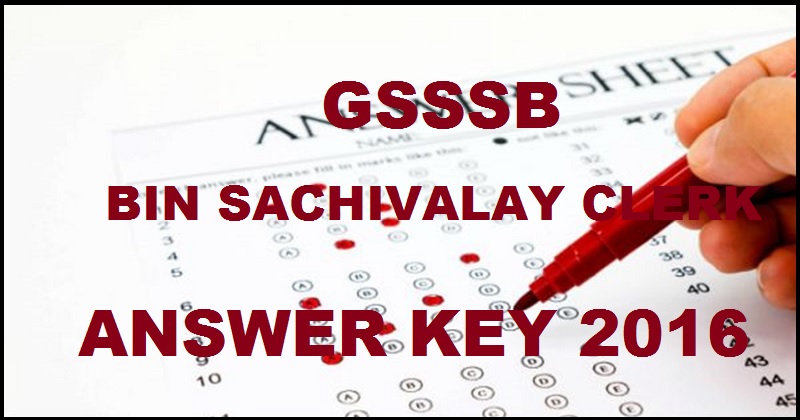 GSSSB Bin Sachivalay Clerk Answer Key 2016 Cutoff Marks For 16th October Exam