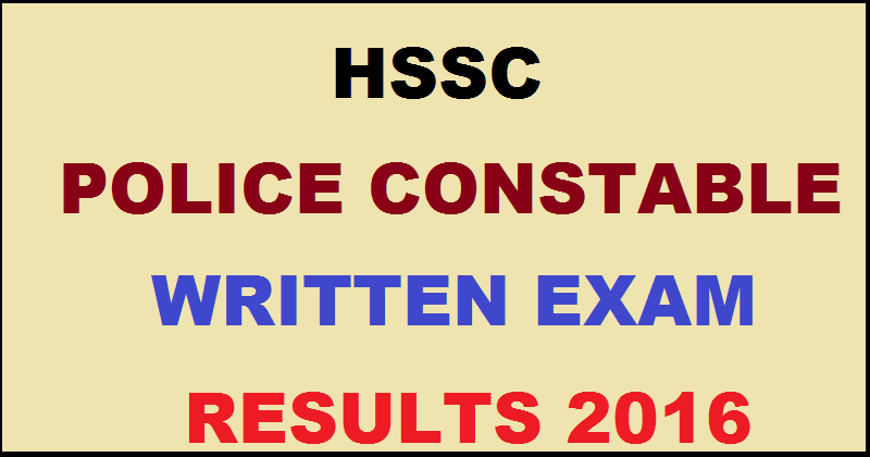 Haryana Police Constable Written Exam Results Declared @ www.hssc.gov.in| Check Selected Candidates List Here