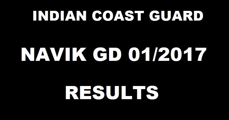 Indian Coast Guard Navik GD 01/2017 Batch Results Declared @ www.joinindiancoastguard.gov.in