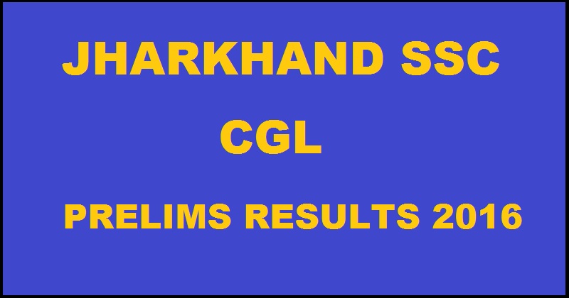 Jharkhand JSSC CGL Prelims Results 2016 For CGSCE To Be Declared This Week @ jssc.nic.in