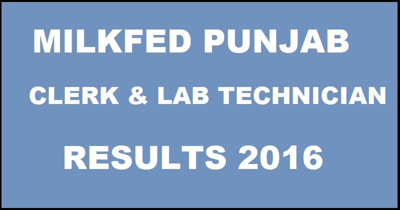 Milkfed Results 2016 For Clerk Cum Typist & Technician Declared| Check Selected Candidates List @ www.verka.coop