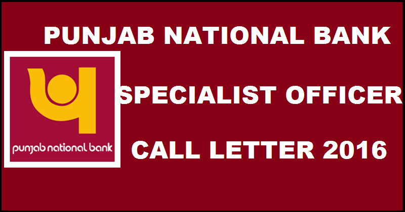 PNB SO Admit Card 2016| Download Punjab National Bank Specialist Officer Call Letter @ www.pnbindia.in