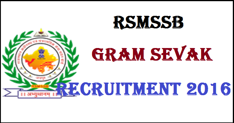 Rajasthan RSMSSB Gram Sevak Bharti Recruitment 2016| Apply Online For 3948 Panchayat Sachiv & Hostel Warden Posts