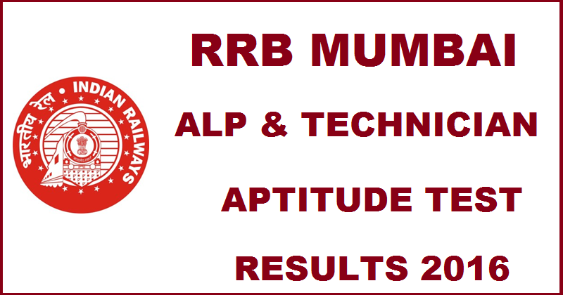 RRB Mumbai ALP & Technician Aptitude Written Test Results 2016 Declared @ www.rrbmumbai.gov.in| Check Selected Candidates For Document Verification